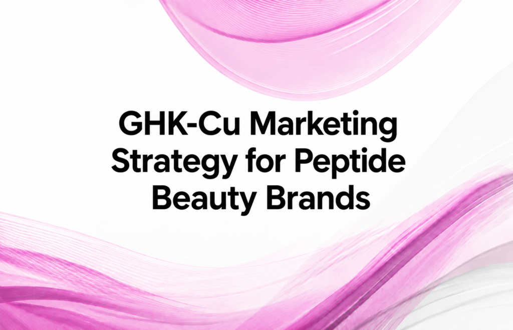 GHK-Cu marketing strategy for peptide beauty brands